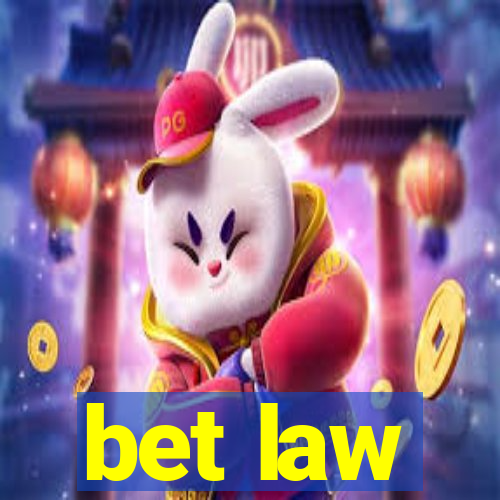 bet law